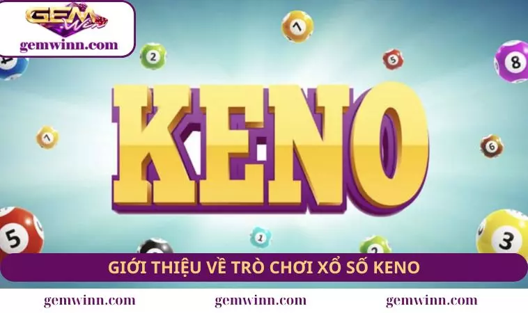 Giới thiệu thông tin cơ bản về cách chơi Keno