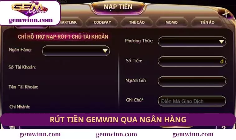 Hướng dẫn chi tiết cách rút tiền GEMWIN qua ngân hàng cho newbie