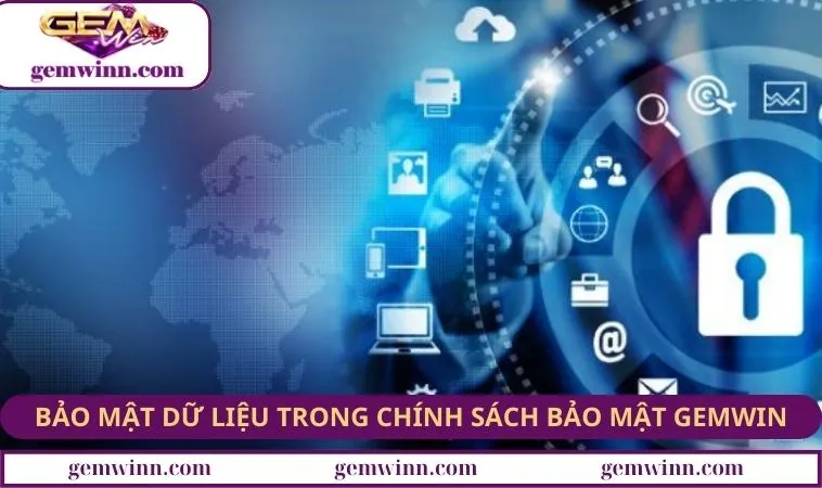 Bảo mật dữ liệu trong chính sách bảo mật GEMWIN