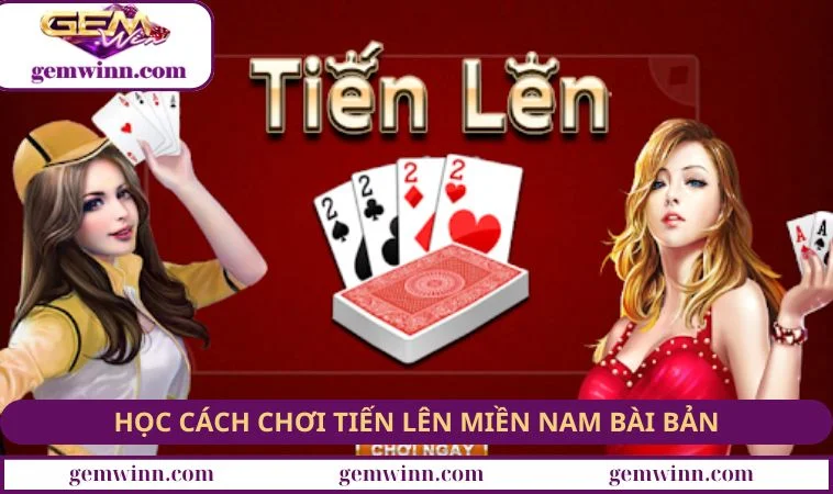 cách chơi Tiến Lên Miền Nam